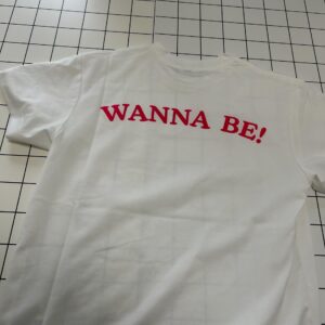 T-シャツ Wanna Be!